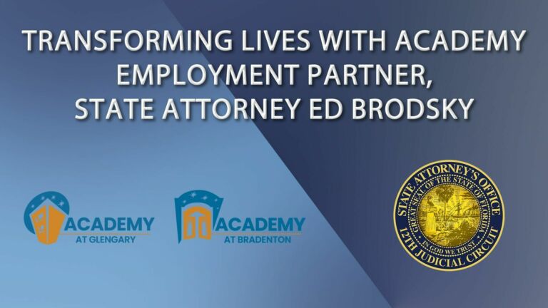 Transforming Lives with Academy Employment Partner, State Attorney, Ed Brodsky